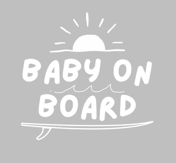 White 'Baby on Board' text with sun and surfboard graphic on a gray background